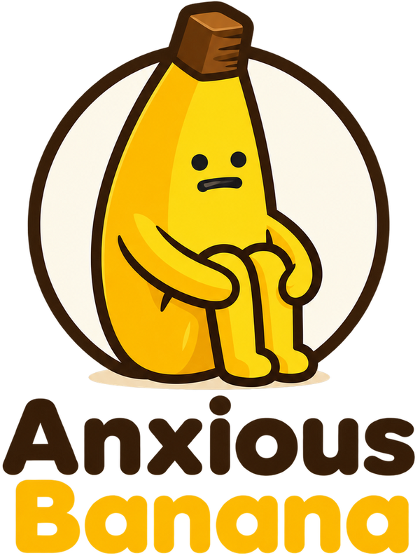 Anxious Banana